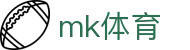 MK体育官网 - 热门体育赛事一站式内容聚合